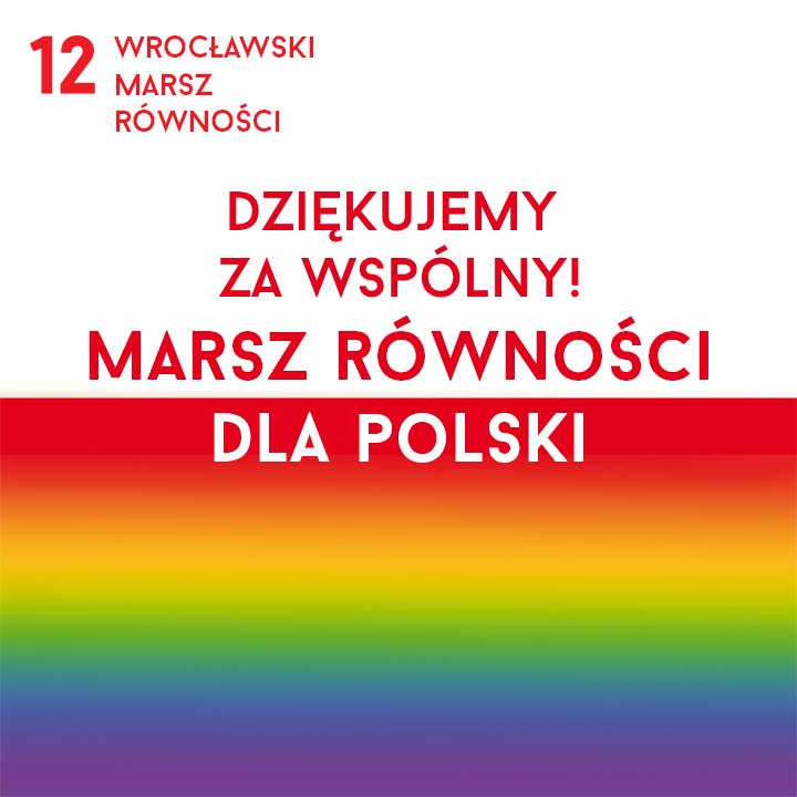 12. Wrocławski Marsz Równości – Marsz Równości dla Polski